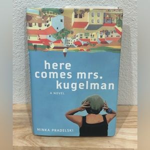 Here Comes Mrs. Kugelman: A Novel by Pradelski, Minka (2013) Hardcover